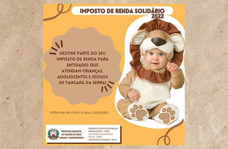TANGARÁ DA SERRA – Campanha incentiva a doação de parte do Imposto de Renda pelo futuro de crianças, adolescentes e idosos