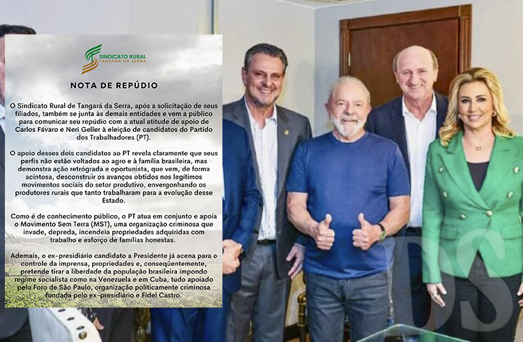 NOTA DE REPÚDIO - Sindicato Rural repudia apoio de Fávaro e Neri à aliança com Lula