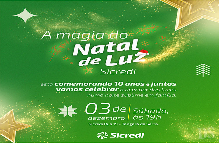 ABERTURA OFICIAL – 10° Natal de Luz Sicredi será lançado neste sábado