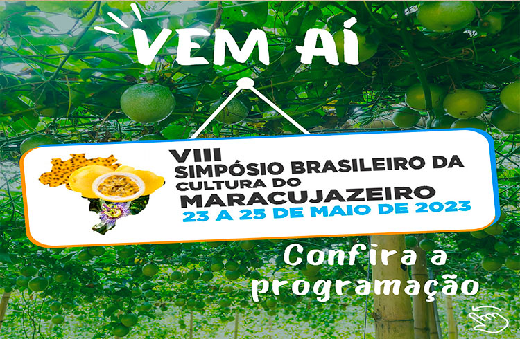 NÍVEL NACIONAL – Inscrições para 8° Simpósio Brasileiro da Cultura do Maracujazeiro encerram nesta sexta-feira