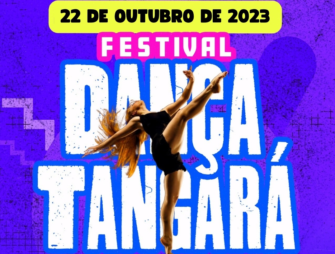 DANÇA TANGARÁ - Festival de dança com 13 atrações acontece neste domingo no Centro Cultural