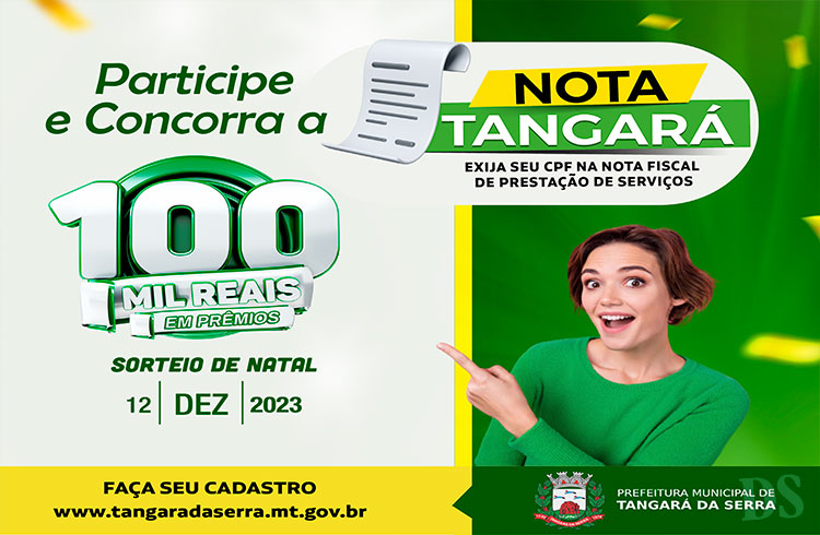 EMISSÃO DE NOTAS FISCAIS – Município encerra nesta terça campanha Nota Tangará Premiada