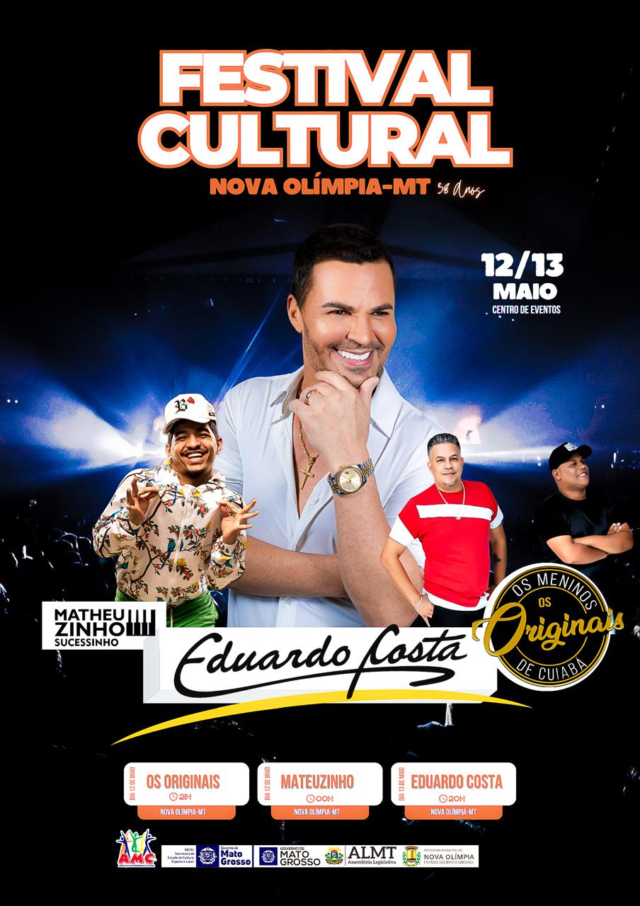 FESTIVAL CULTURAL – Confirmados shows com Eduardo Costa, Matheuzinho e Os Originais no aniversário de Nova Olímpia