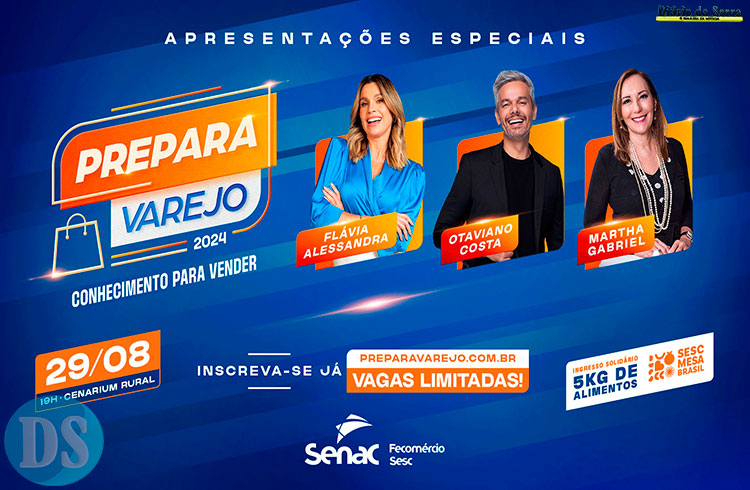 CONHECIMENTO – Senac-MT traz Flávia Alessandra, Otaviano Costa e Martha Gabriel para o lançamento do ‘Prepara Varejo 2024’