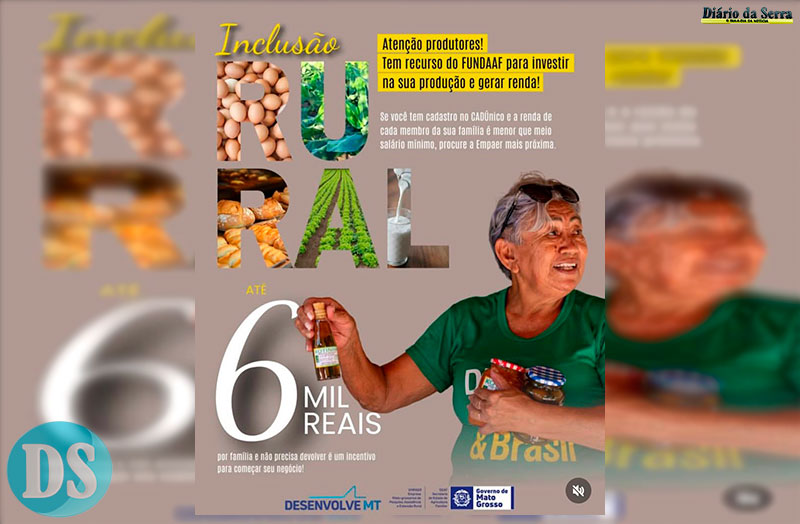 MODALIDADE INCLUSÃO RURAL – Prazo para agricultores familiares acessarem recursos do FUNDAAF encerra em agosto