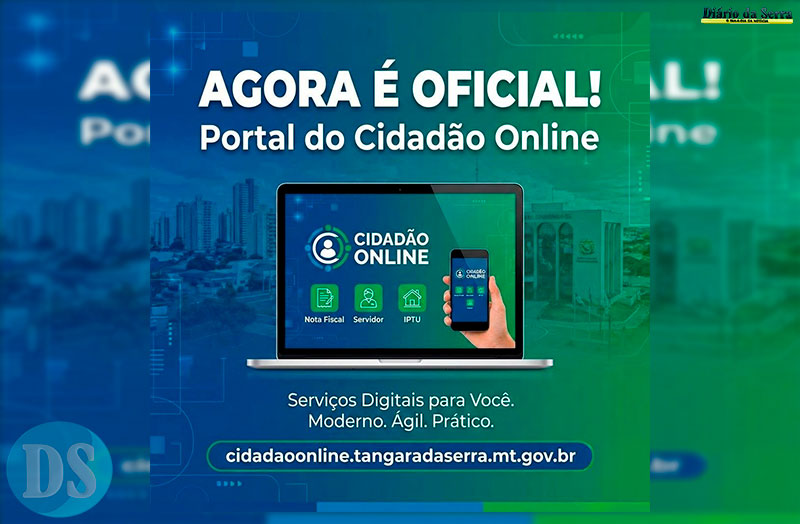 INOVAÇÃO E AGILIDADE – Portal do Cidadão Online entra em operação oficial em Tangará da Serra