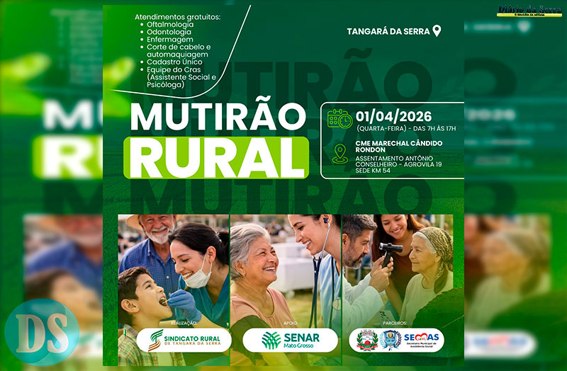 NESTA QUARTA-FEIRA – Mutirão Rural leva serviços gratuitos à população do Assentamento