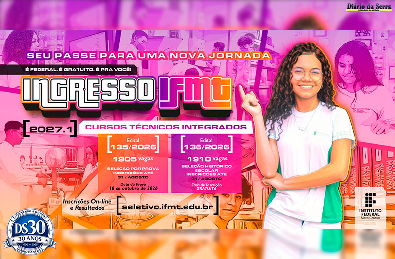 ANO LETIVO DE 2027/1 - IFMT abre 140 vagas para cursos técnicos integrados ao Ensino Médio em Tangará da Serra