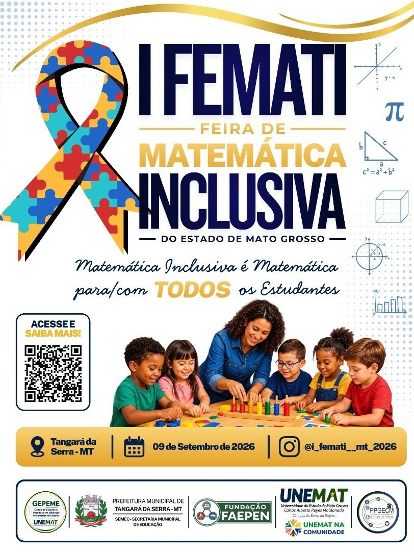 INICIATIVA INCLUSIVA - Tangará da Serra sedia a I Feira de Matemática Inclusiva de Mato Grosso