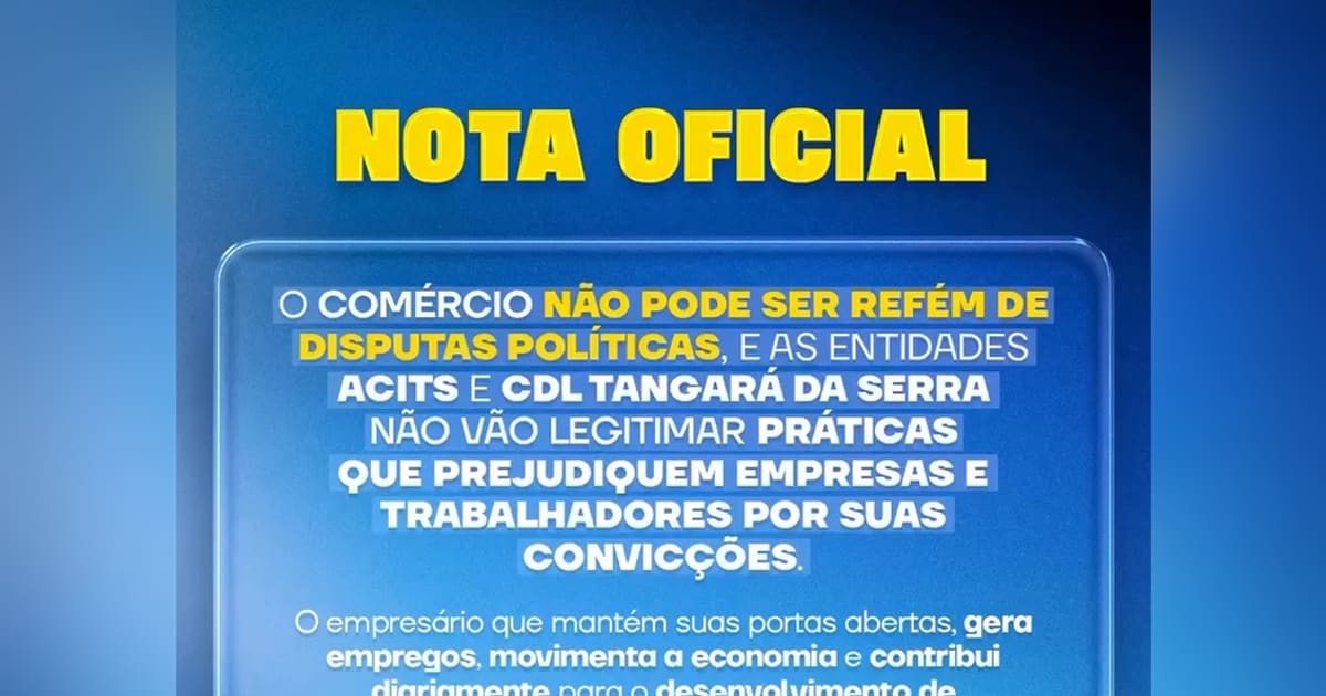 Acits e CDL repudiam boicotes a empresas por política em Tangará da Serra